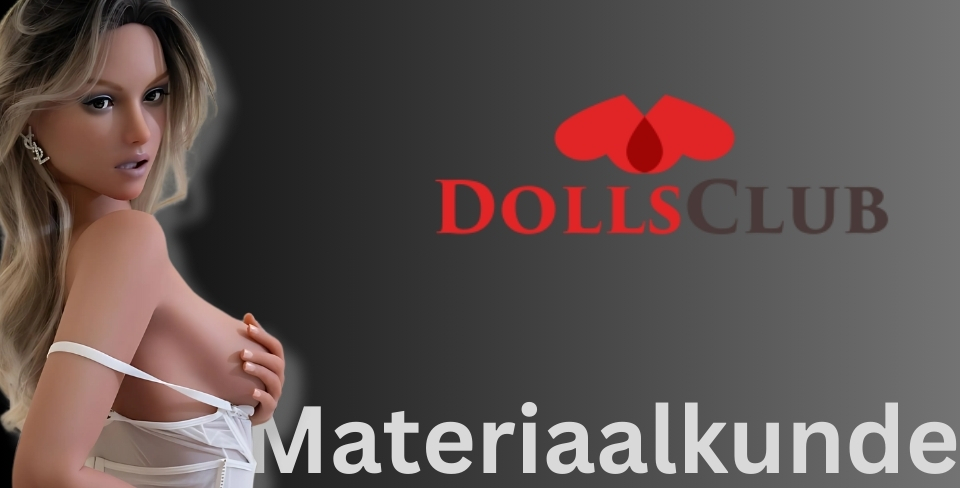 Dollsclub Materiaalkunde
